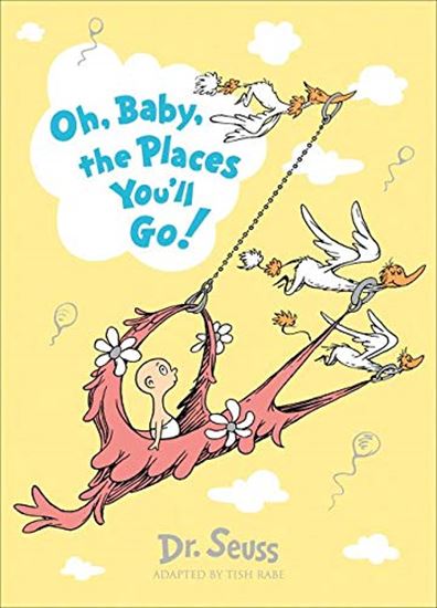 Εικόνα από DR. SEUSS OH, BABY, THE PLACES YOU'LL GO