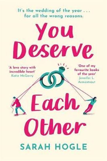 Εικόνα από YOU DESERVE EACH OTHER : THE PERFECT ESCAPIST FEEL-GOOD ROMANCE