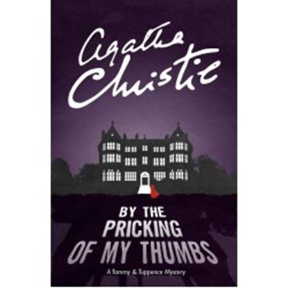 Εικόνα της BY THE PRICKING OF MY THUMBS: A TOMMY & TUPPENCE MYSTERY (RE-ISSUE)