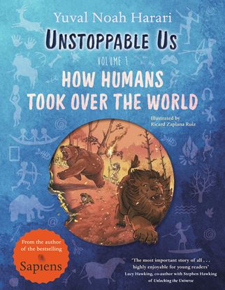 Εικόνα της UNSTOPPABLE US VOLUME 1: HOW HUMANS TOOK OVER THE WORLD