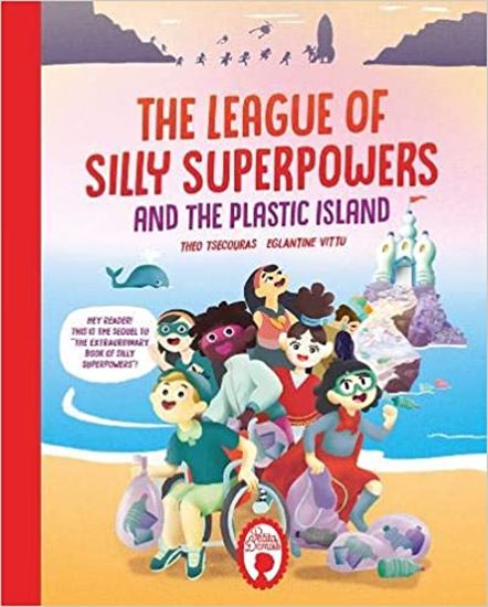Εικόνα από THE LEAGUE OF SILLY SUPERPOWERS AND THE PLASTIC ISLAND HC