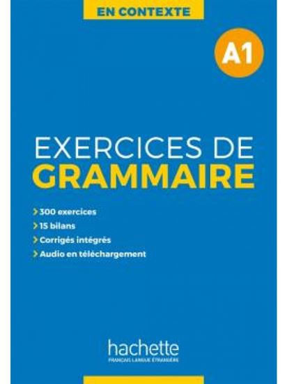 Εικόνα από EXERCICES DE GRAMMAIRE EN CONTEXTE A1 (+ MP3 + CORRIGES)