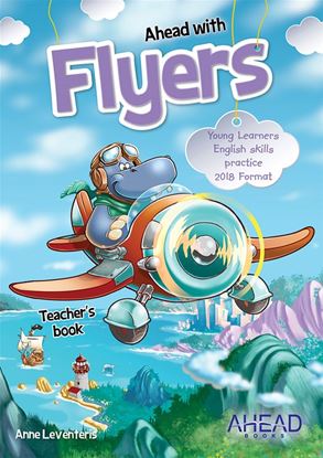 Εικόνα της AHEAD WITH FLYERS TCHR'S (+ CD) (YOUNG LEARNERS ENGLISH SKILLS PRACTICE) 2018