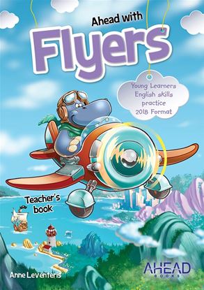 Εικόνα της AHEAD WITH FLYERS TCHR'S (+ CD) (YOUNG LEARNERS ENGLISH SKILLS PRACTICE) 2018
