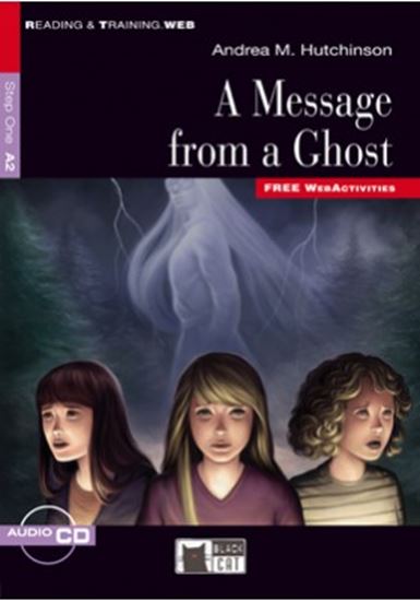 Εικόνα από A MESSAGE FROM A GHOST A2 (+ CD) + FREE WEB ACTIVITIES