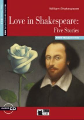 Εικόνα της LOVE IN SHAKESPEARE FIVE STORIES B1.2 (+ CD)