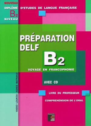 Εικόνα της PREPARATION DELF B2 COMPREHENSION DE L' ORAL PROFESSEUR (+CD)