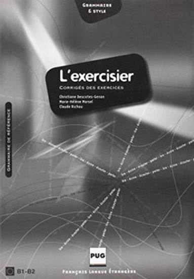 Εικόνα από L'EXERCISIER : MANUEL D'EXPRESSION FRANCAISE CORRIGES B1 + B2