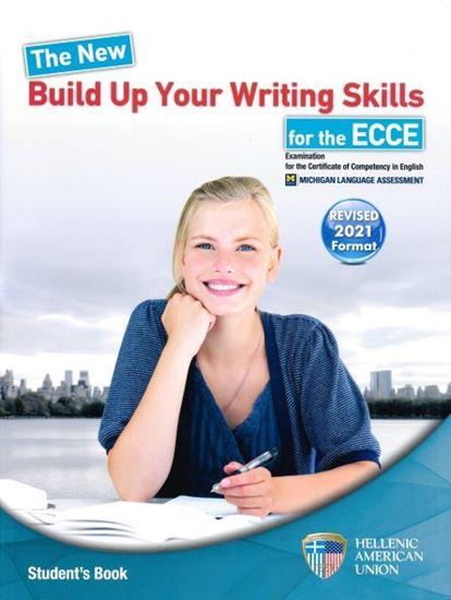 Εικόνα από THE NEW BUILD UP YOUR WRITING SKILLS ECCE STUDENT'S BOOK 2021