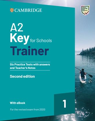 Εικόνα της CAMBRIDGE KEY FOR SCHOOLS 1 A2 TRAINER (+ DOWNLOADABLE RESOURCES + EBOOK) WITH ANSWERS