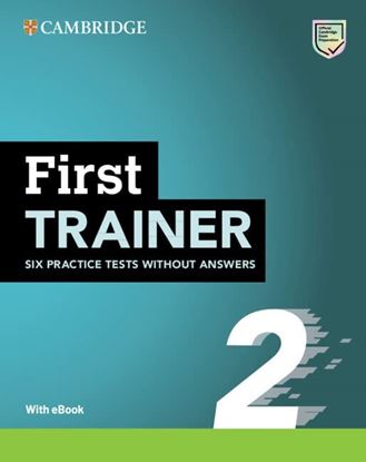 Εικόνα της CAMBRIDGE ENGLISH FIRST TRAINER 2 (+ DOWNLOADABLE AUDIO + EBOOK) WITHOUT ANSWERS