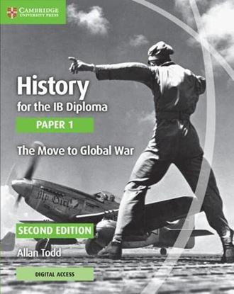 Εικόνα της HISTORY FOR THE IB DIPLOMA PAPER 1 THE MOVE TO GLOBAL WAR WITH DIGITAL ACCESS (2 YEARS)