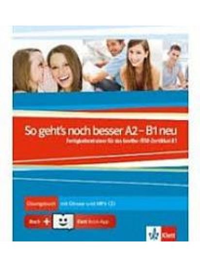 Εικόνα από SO GEHT'S NOCH BESSER A2 + B1 UEBUNGSBUCH + MP3-CD MIT GLOSSAR + KLETT BOOK-APP (GOETHE-/ OSD-ZERTIFIKAT B1) NEU