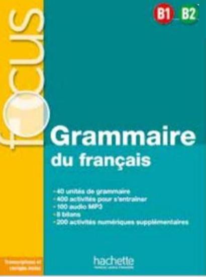 Εικόνα από FOCUS GRAMMAIRE DU FRANCAIS (+AUDIO TELECHARGEABLE) B1-C2