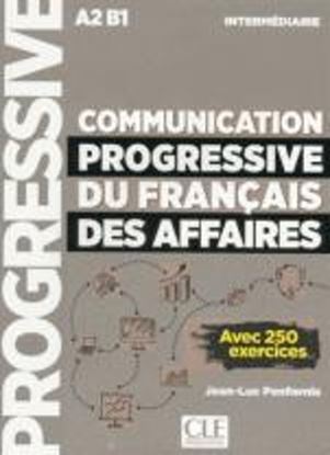 Εικόνα της COMMUNICATION PROGRESSIVE DU FRANCAIS DES AFFAIRES (+ 250 EXERCICES)