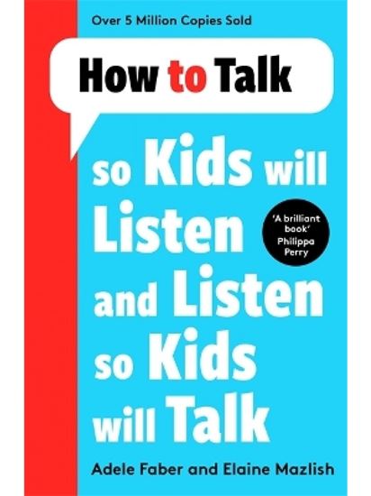Εικόνα από HOW TO TALK SO KIDS WILL LISTEN AND LISTEN SO KIDS WILL TALK