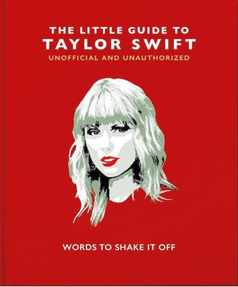 Εικόνα της THE LITTLE GUIDE TO TAYLOR SWIFT: WORDS TO SHAKE IT OFF HC