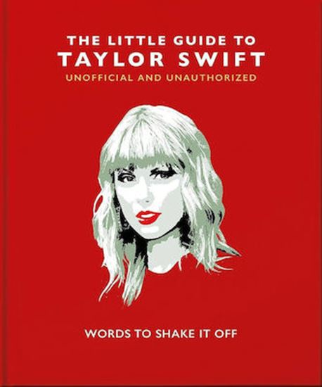 Εικόνα από THE LITTLE GUIDE TO TAYLOR SWIFT: WORDS TO SHAKE IT OFF HC