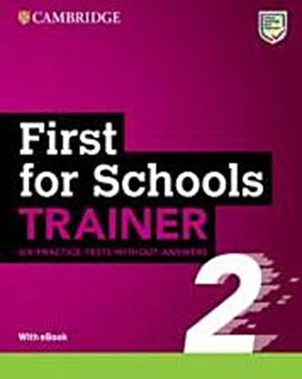 Εικόνα της CAMBRIDGE ENGLISH FIRST FOR SCHOOLS TRAINER 2 (+ DOWNLOADABLE AUDIO + EBOOK) WITHOUT ANSWERS