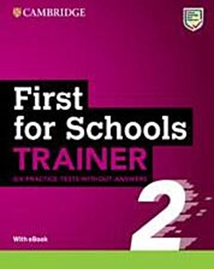Εικόνα από CAMBRIDGE ENGLISH FIRST FOR SCHOOLS TRAINER 2 (+ DOWNLOADABLE AUDIO + EBOOK) WITHOUT ANSWERS