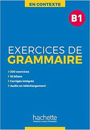 Εικόνα της EXERCICES DE GRAMMAIRE EN CONTEXTE B1 (+ MP3 + CORRIGES)