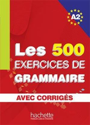 Εικόνα της LES 500 EXERCICES DE GRAMMAIRE A2 (+ CORRIGES)