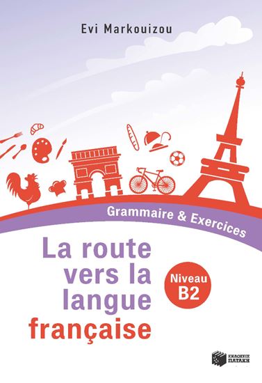 Εικόνα από LA ROUTE VERS LA LANGUE FRANCAISE - GRAMMAIRE & EXERCICES (NIVEAU B2)