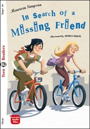 Εικόνα της TEEN ELI READERS 1: IN SEARCH OF A MISSING FRIEND (+ DOWNLOADABLE MULTIMEDIA)