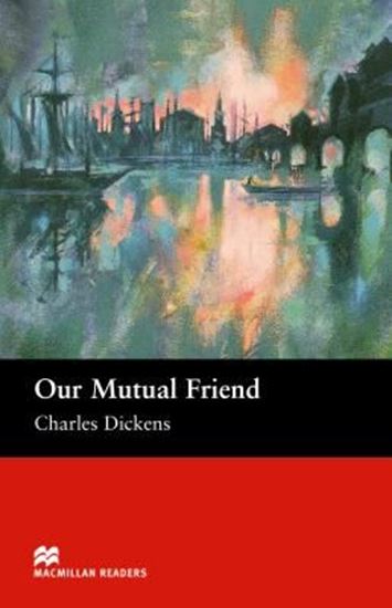 Εικόνα από MACM.READERS : OUR MUTUAL FRIEND UPPER-INTERMEDIATE