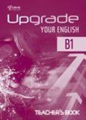 Εικόνα της UPGRADE YOUR ENGLISH B1 TCHR'S
