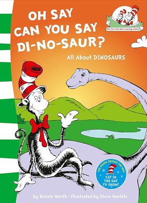 Εικόνα της OH SAY CAN YOU SAY DI-NO-SAUR? : ALL ABOUT DINOSAURS (BOOK 3) PB