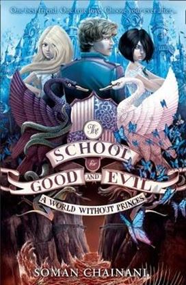 Εικόνα της THE SCHOOL FOR GOOD AND EVIL 2: A WORLD WITHOUT PRINCES PB
