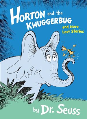 Εικόνα της DR. SEUSS : HORTON AND THE KWUGGERBUG AND MORE LOST STORIES PB