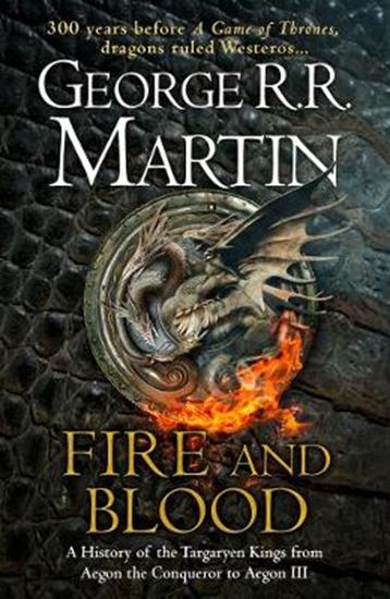 Εικόνα από FIRE AND BLOOD: A HISTORY OF THE TARGARYEN FROM AEGON THE CONQUEROR TO AEGON III AS SCRIBED BY ARCHMAESTER GYLDAYN HC