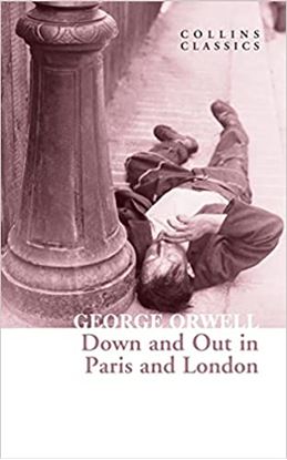 Εικόνα της COLLINS CLASSICS : DOWN AND OUT IN PARIS AND LONDON PB A