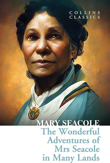 Εικόνα από COLLINS CLASSICS : THE WONDERFUL ADVENTURES OF MRS SEACOLE IN MANY LANDS PB A