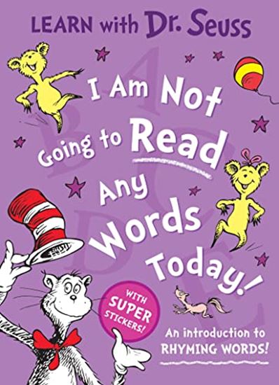 Εικόνα από DR. SEUSS : I AM NOT GOING TO READ ANY WORDS TODAY PB