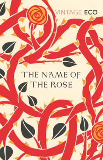 Εικόνα από VINTAGE CLASSICS: THE NAME OF THE ROSE PB B FORMAT