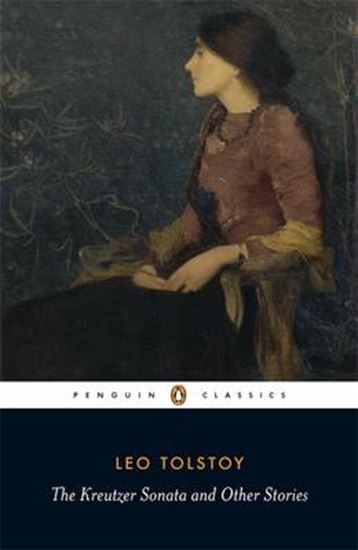 Εικόνα από PENGUIN CLASSICS : THE KREUTZER SONATA AND OTHER STORIES PB B FORMAT
