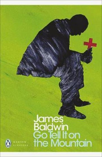 Εικόνα από PENGUIN MODERN CLASSICS: GO TELL IT ON THE MOUNTAIN PB