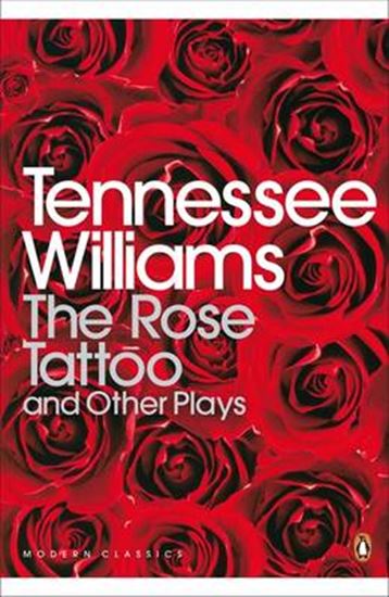 Εικόνα από PENGUIN MODERN CLASSICS : THE ROSE TATTOO AND OTHER PLAYS PB B FORMAT