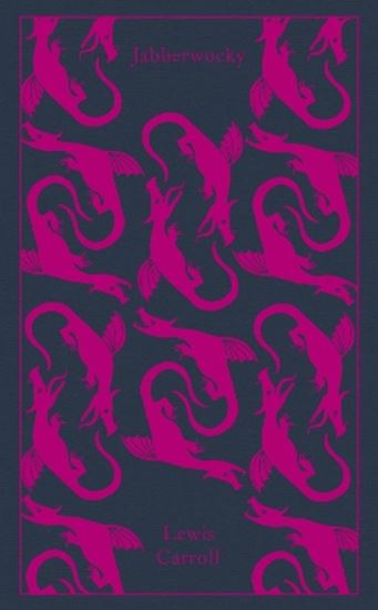 Εικόνα από PENGUIN CLASSICS CLOTHBOUND: JABBERWOCKY AND OTHER NONSENSE HC