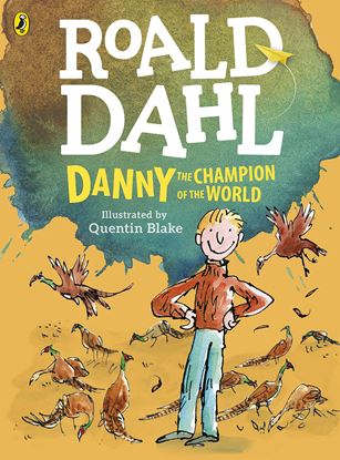 Εικόνα της ROALD DAHL'S : DANNY AND THE CHAMPION OF THE WORLD (COLOUR EDITION)