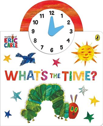 Εικόνα της THE WORLD OF ERIC CARLE : WHAT'S THE TIME? HC BBK