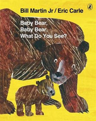 Εικόνα της BABY BEAR, BABY BEAR, WHAT DO YOU SEE? PB BIG FORMAT