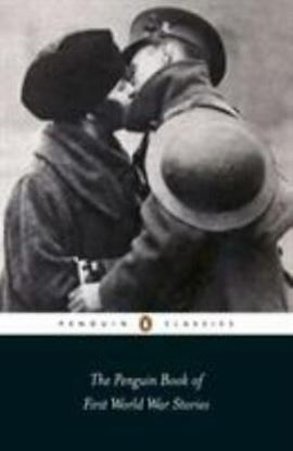 Εικόνα της PENGUIN CLASSICS: PENGUIN CLASSICS THE PENGUIN BOOK OF FIRST WORLD WAR STORIES