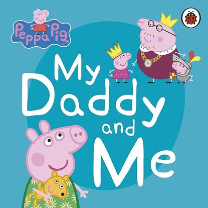 Εικόνα της PEPPA PIG: MY DADDY AND ME BOARD BOOK
