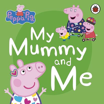 Εικόνα της PEPPA PIG: MY MUMMY AND ME BOARD BOOK