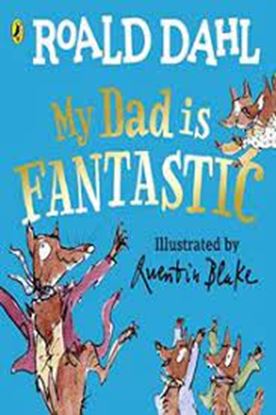 Εικόνα της ROALD DAHL'S : MY DAD IS FANTASTIC HC BBK