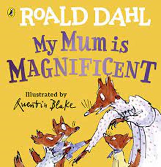 Εικόνα από ROALD DAHL'S : MY MUM IS MAGNIFICENT HC BBK